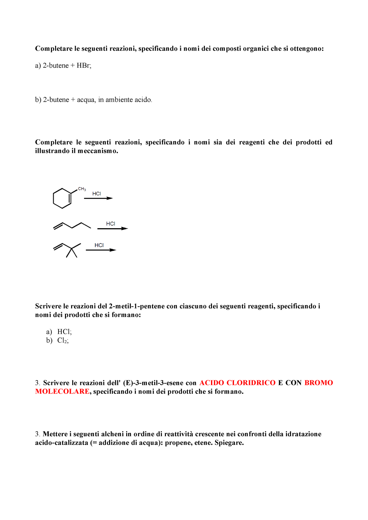 Esercizi Reazioni Alcheni  Completare le seguenti reazioni