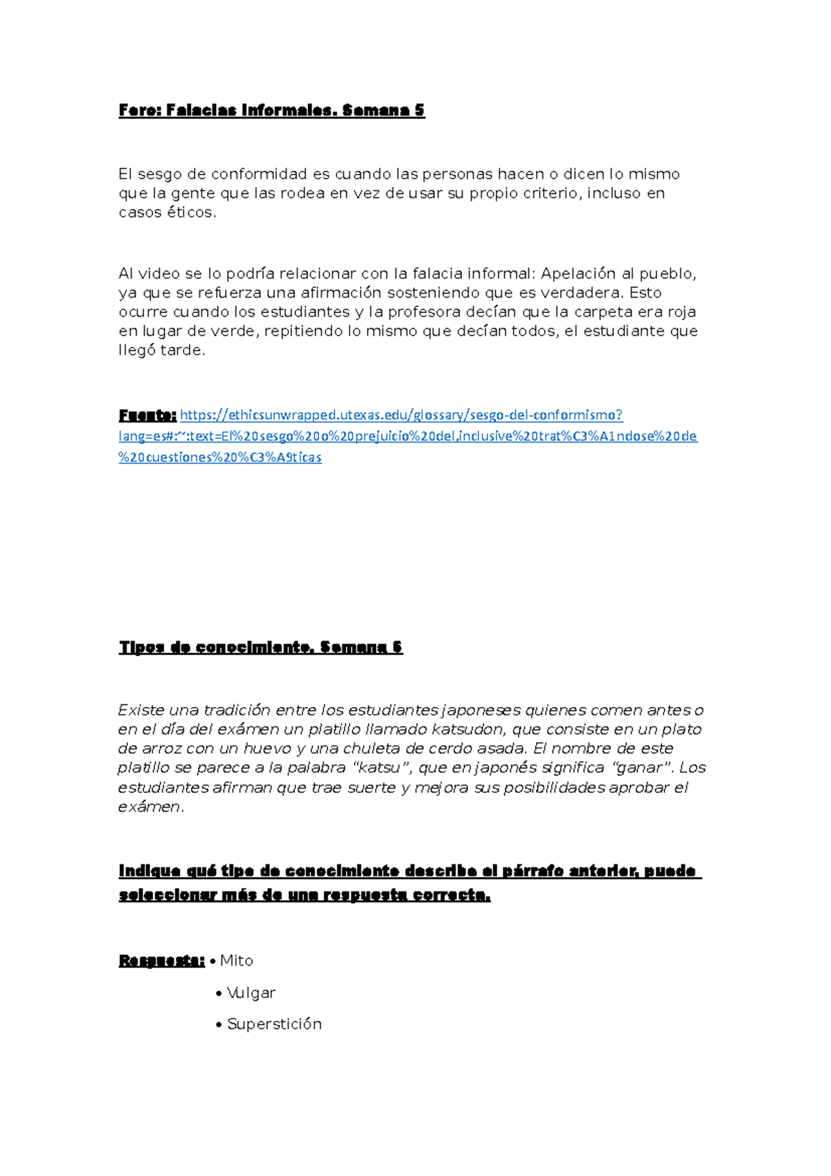 Documento - jnyfiuyvk - Foro: Falacias Informales. Semana 5 El sesgo de ...