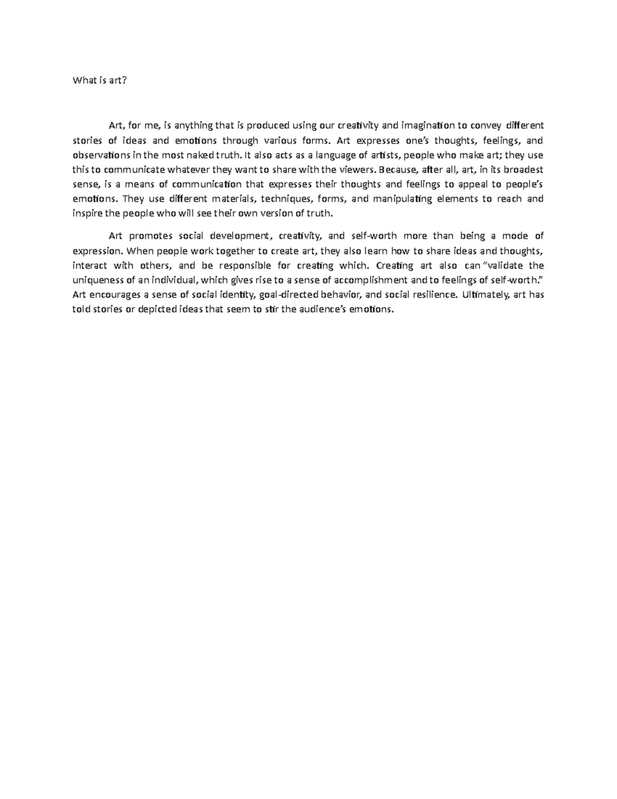 What is art reflection paper What is art? Art, for me, is anything