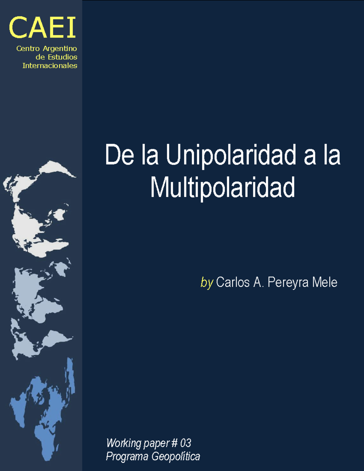 CAEI De la unipolaridad a la multipolaridad - Todos los derechos ...