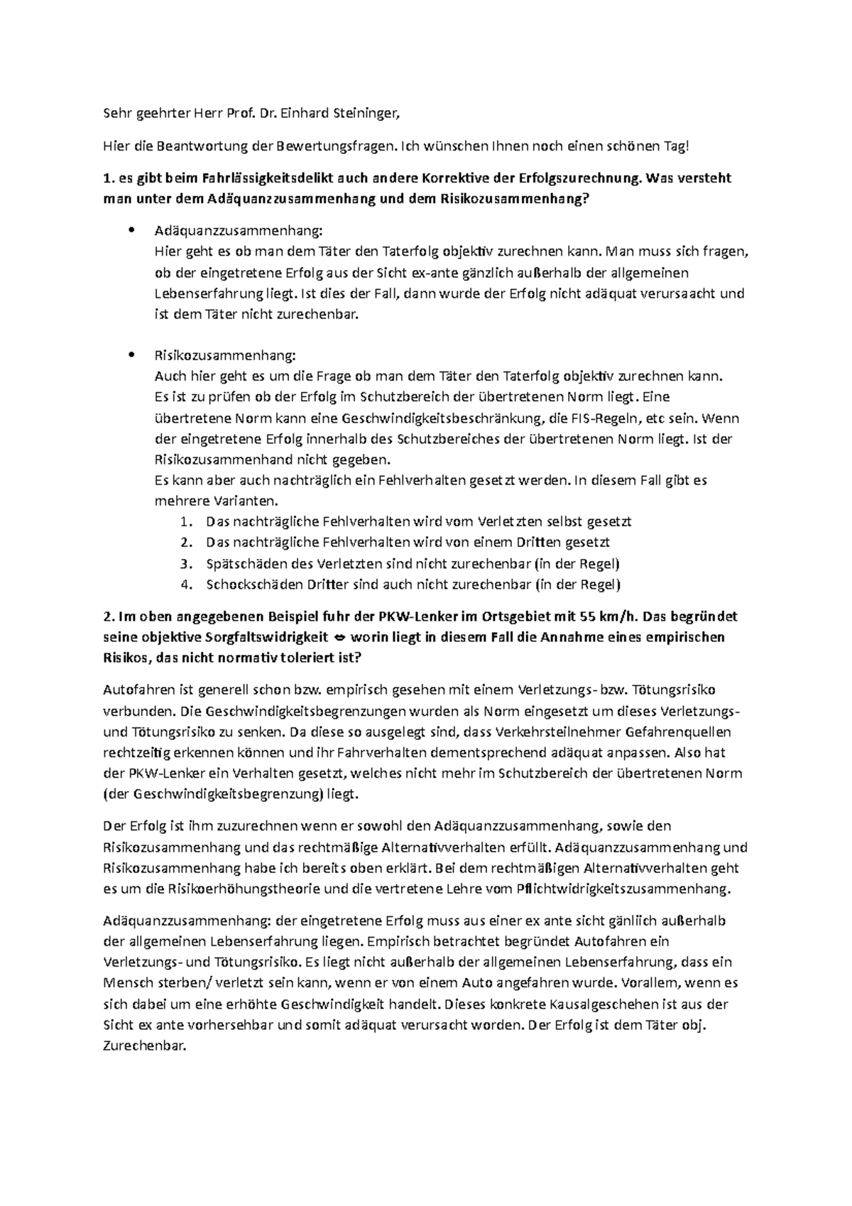 6 Bewertungsfragen Sehr geehrter Herr Prof. Dr. Einhard Steininger, Hier die Beantwortung der 6 Bewertungsfragen Sehr geehrter Herr Prof. Dr. Einhard Steininger, Hier die Beantwortung der