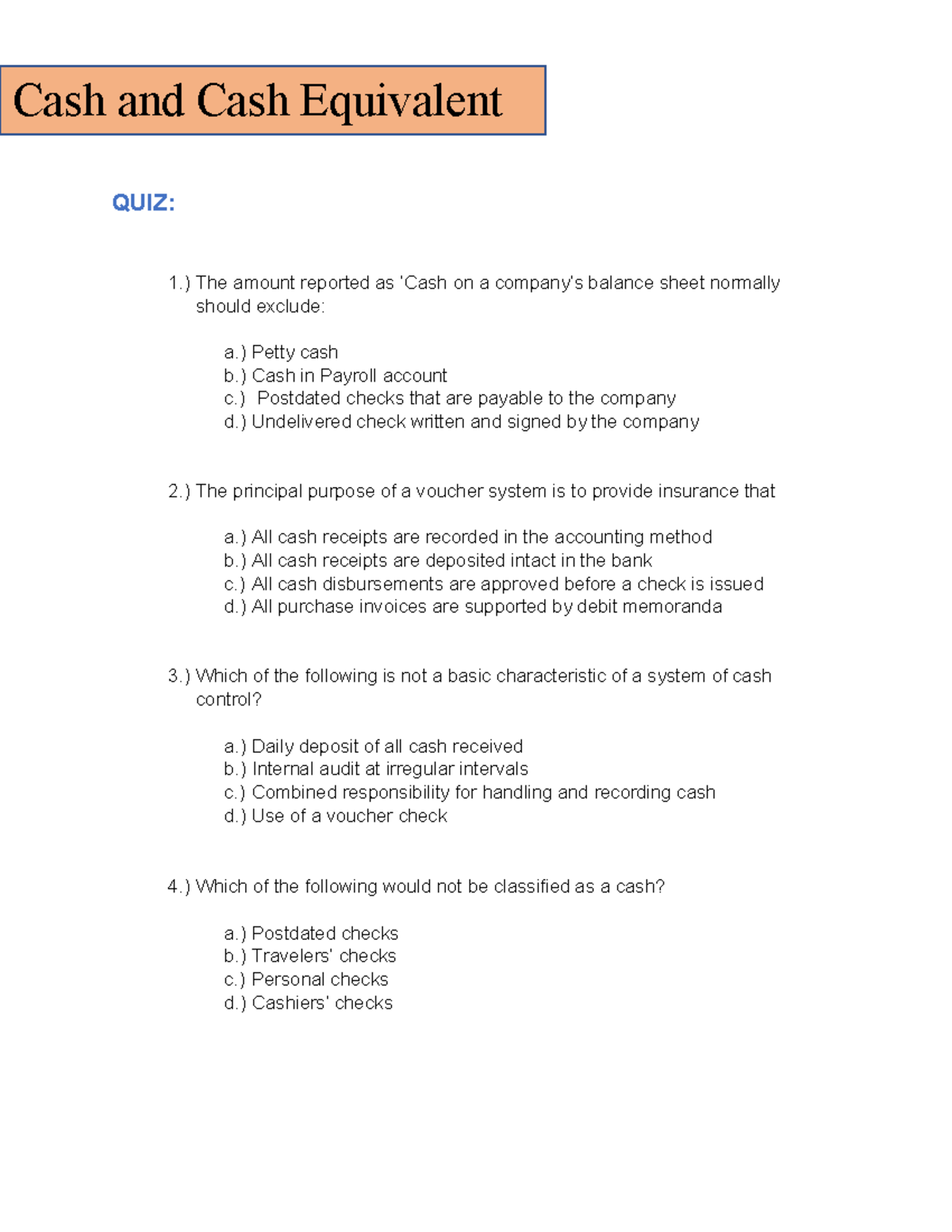 QUIZ Cash and Cash Equivalent quiezzes QUIZ 1.) The amount reported