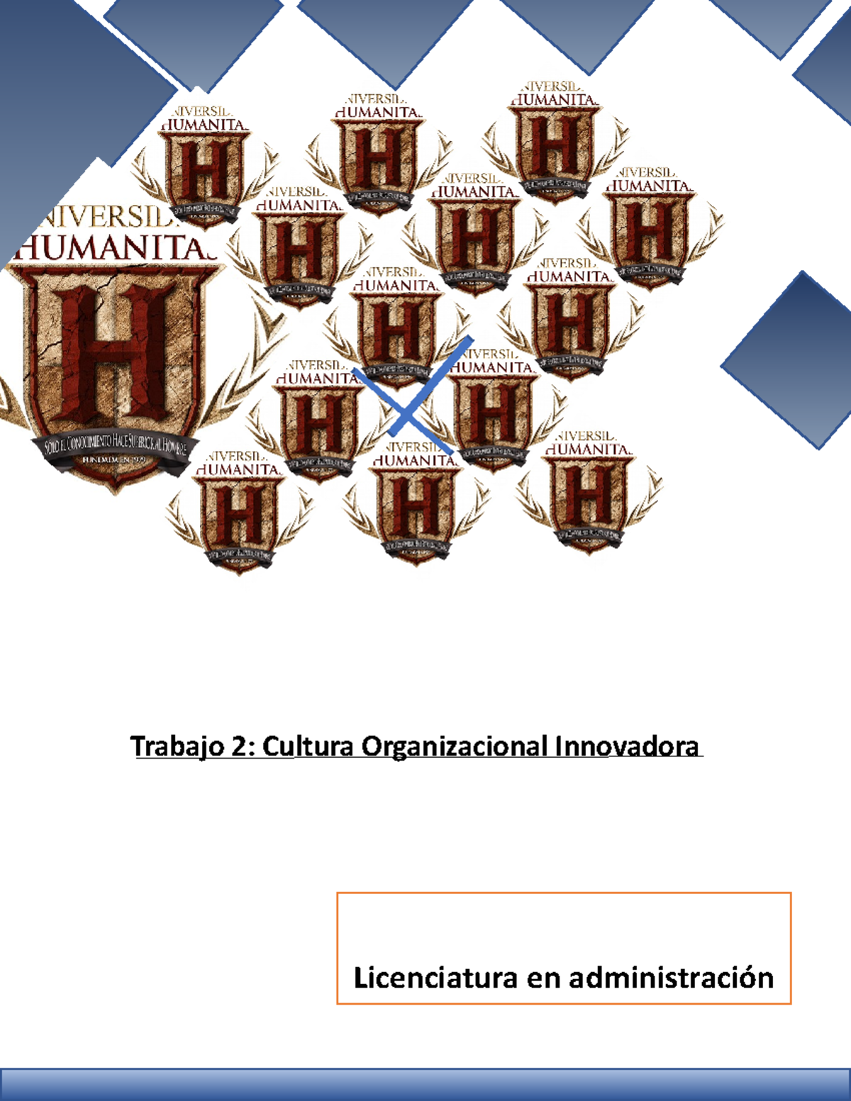 Tarea 2 Cultura Organizacional Inovadora - Trabajo 2: Cultura ...