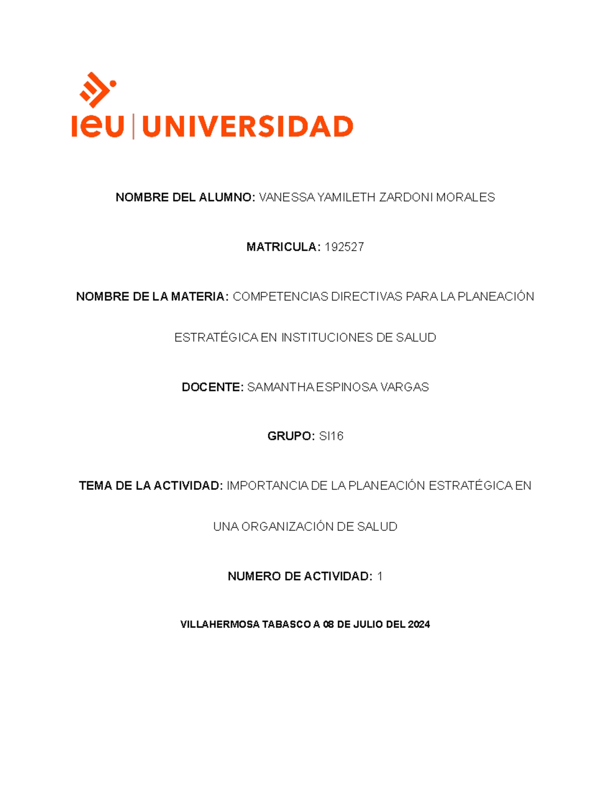 Planeacion Estrategica - NOMBRE DEL ALUMNO: VANESSA YAMILETH ZARDONI ...