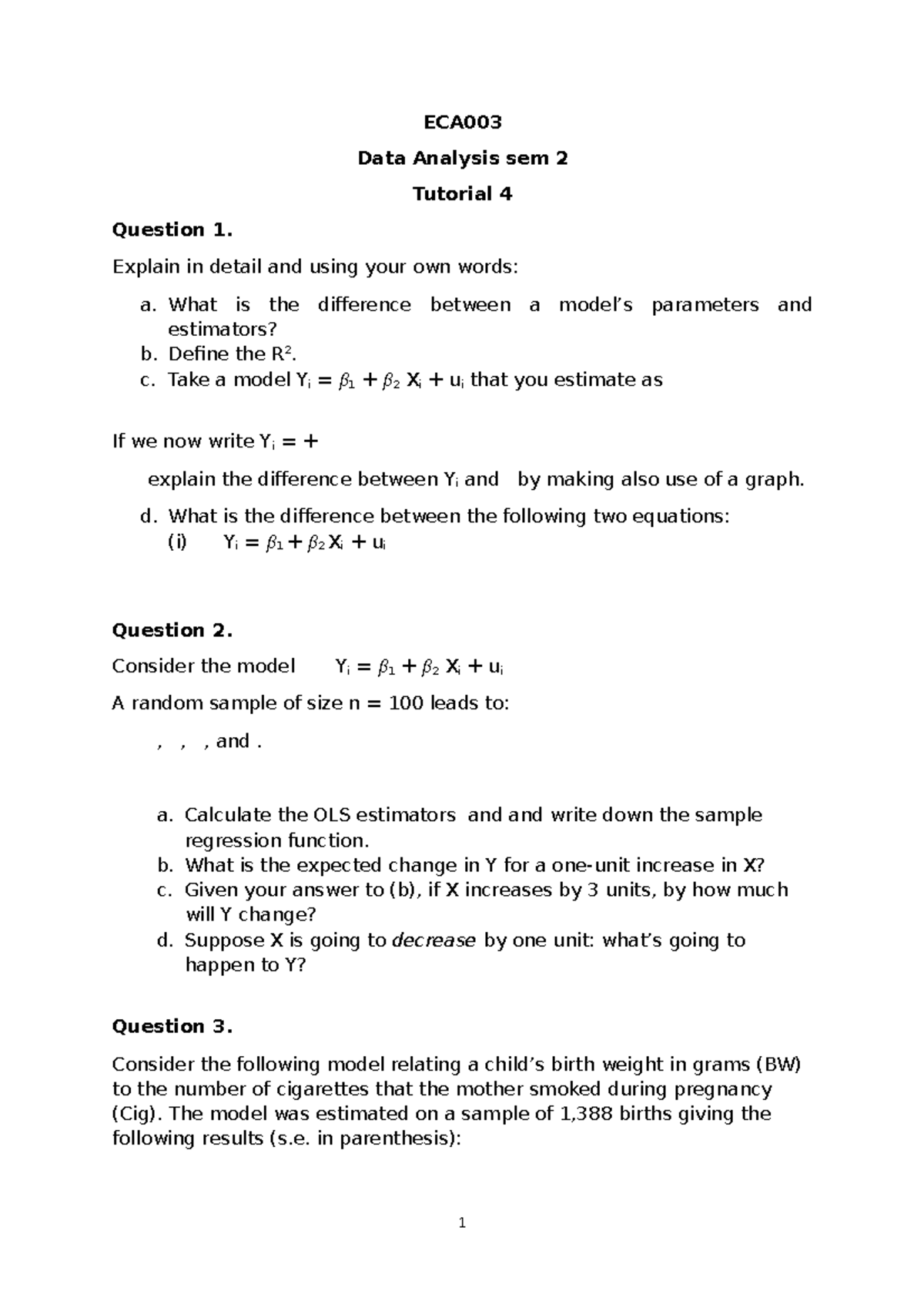 Tutorial 4 - ECA Data Analysis sem 2 Tutorial 4 Question 1. Explain in ...