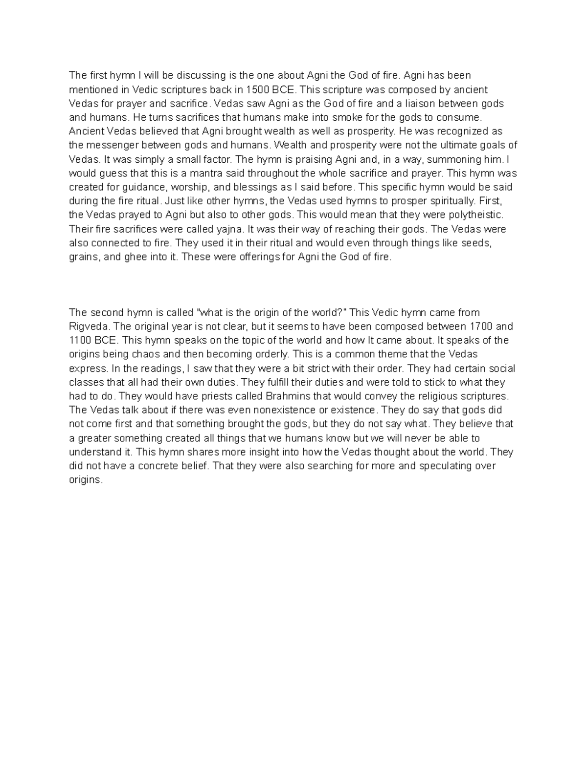 Vedic hymns - The first hymn I will be discussing is the one about Agni ...