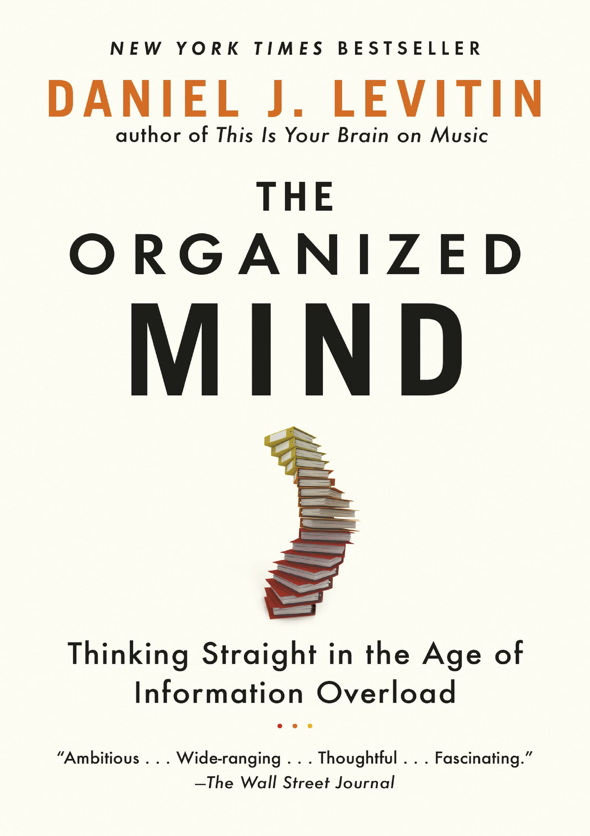 Full Pdf The Organized Mind: Thinking Straight in the Age of ...