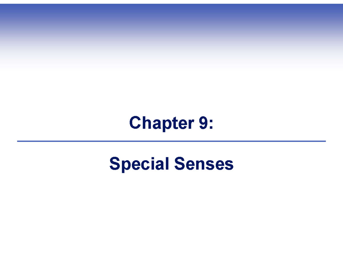 Chapter 9 Special Senses Powerpoint Chapter 9 Special Senses Special Senses Special Senses 9883