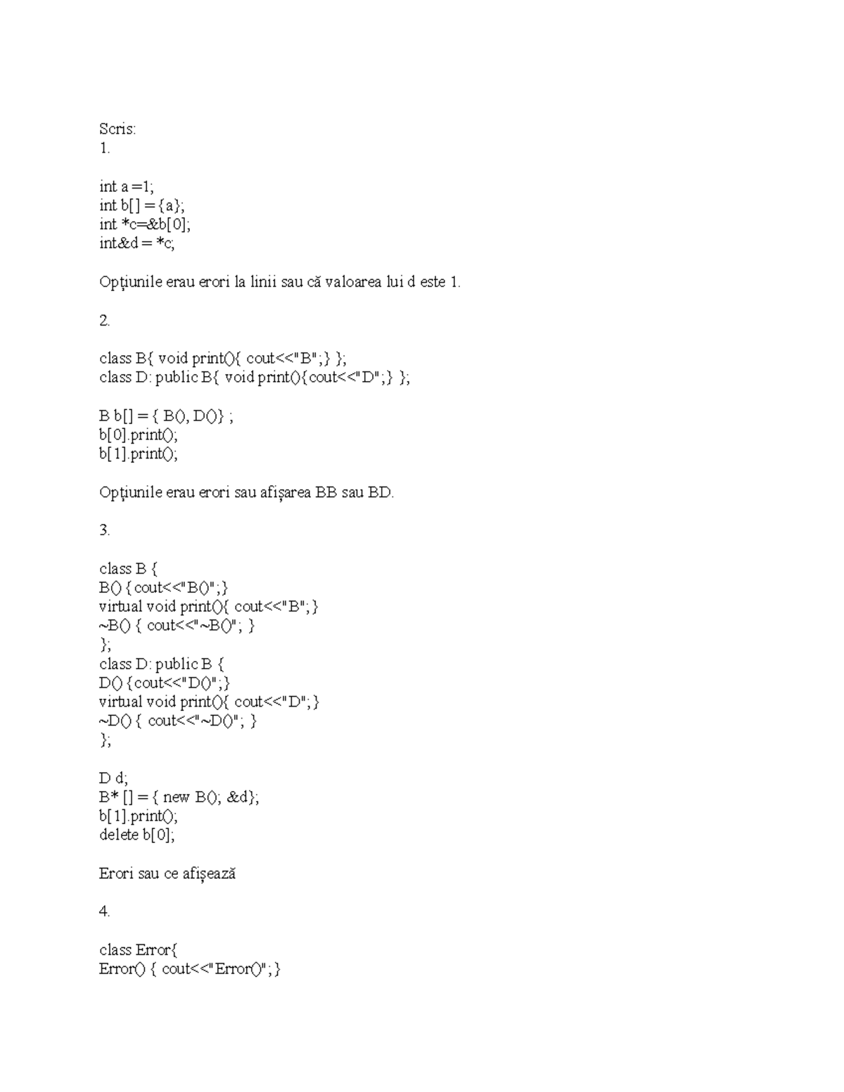 POO - Exam 2014, questions - Scris: 1. int a int int erau erori la ...