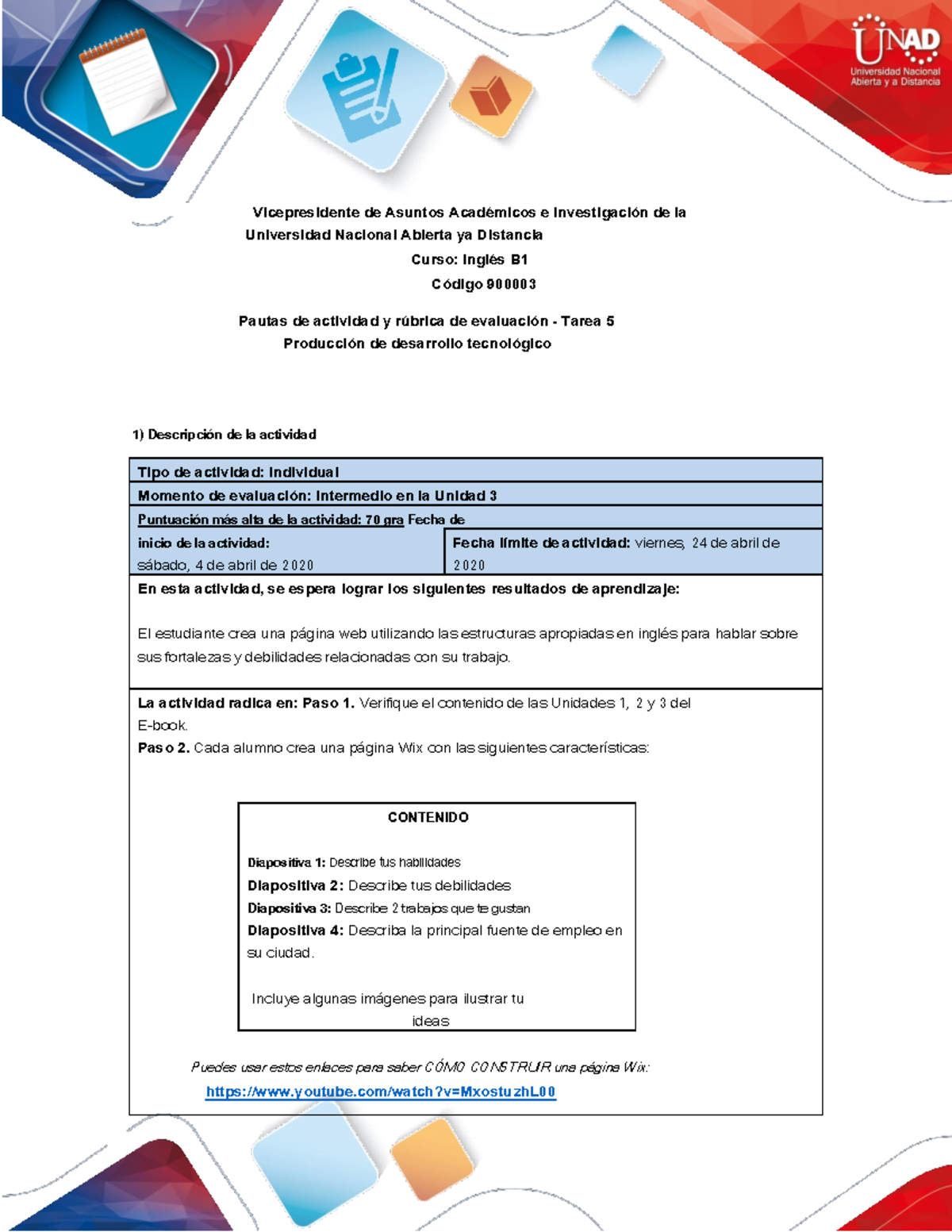Activities guide and evaluation rubric - Unit 3 - Task 5 - Technology ...