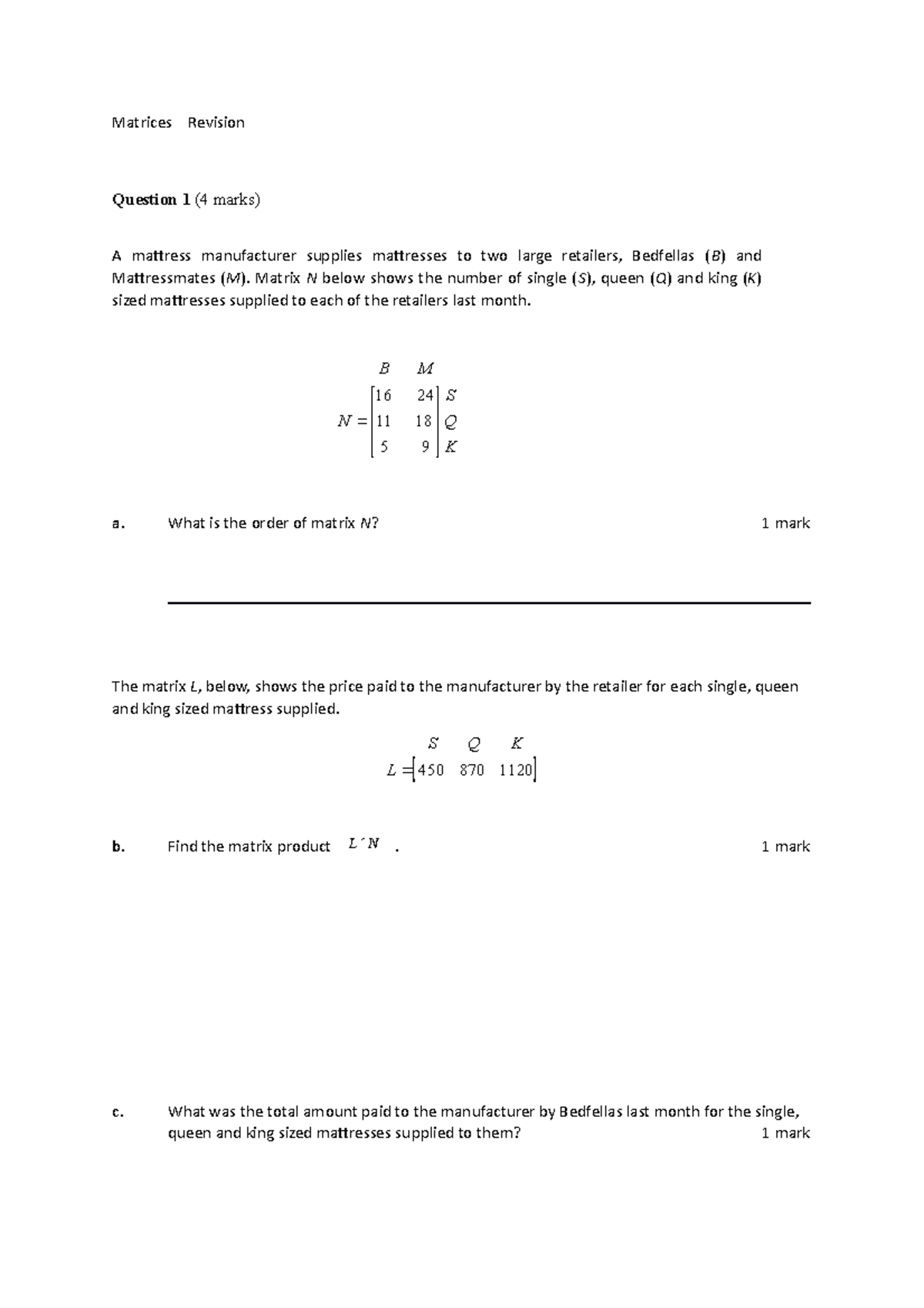 Matrices Revision ( Trial)H - Matrices Revision Question 1 (4 marks) A ...