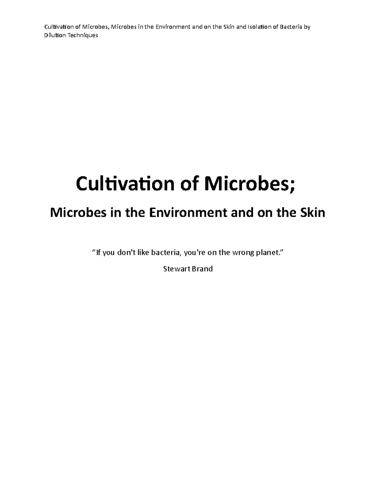 Lab 11 Cultivation of Microbes Microbes in the Environment and