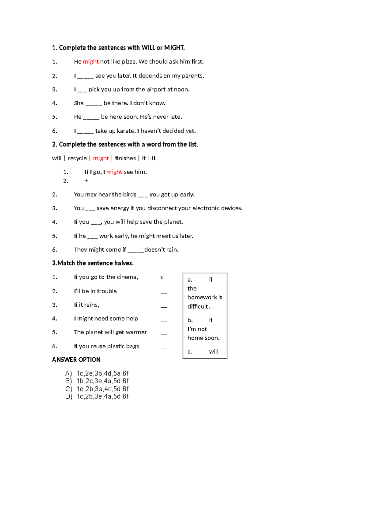 UNIT 6 9 Thquiz - Complete the sentences with WILL or MIGHT. He might ...
