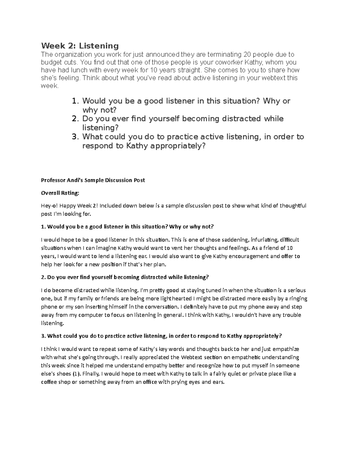 Week 2 Discussion - Week 2: Listening The organization you work for ...