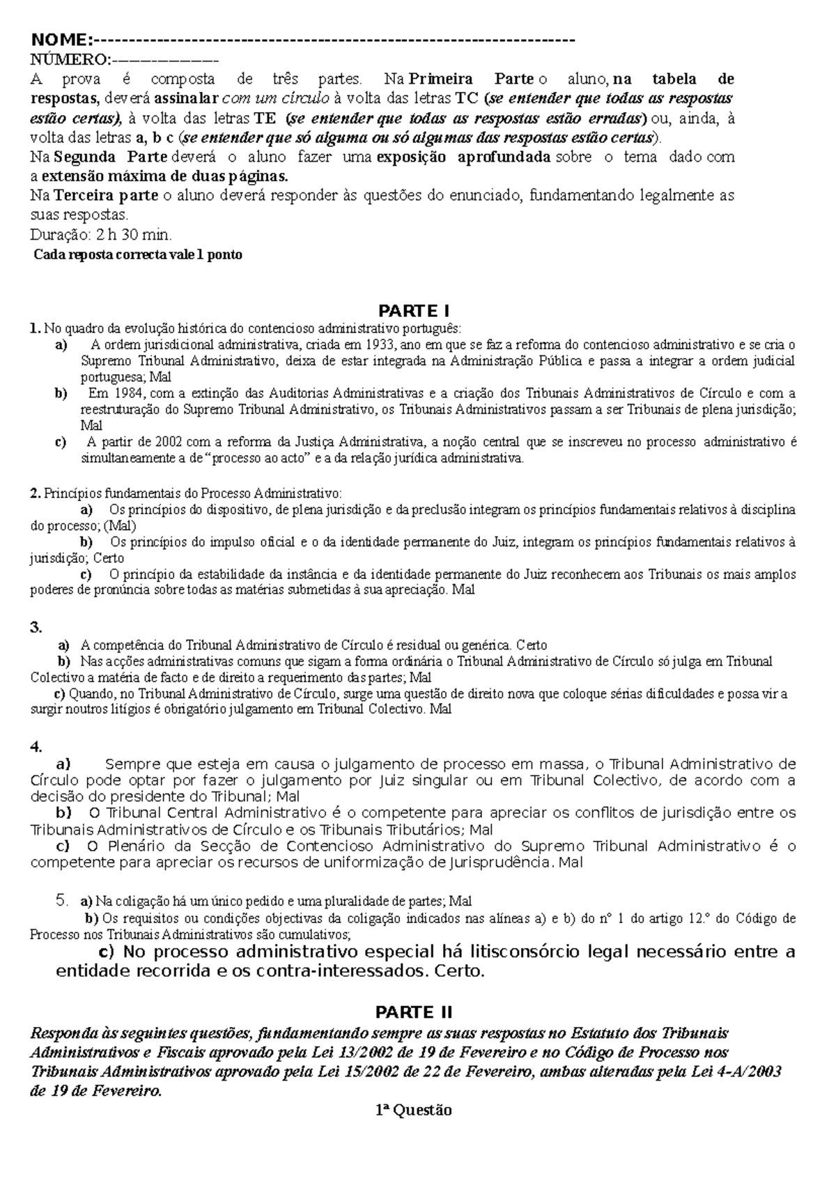 Testes DPA - NOME:- NÚMERO:- A prova é composta de três partes. Na ...