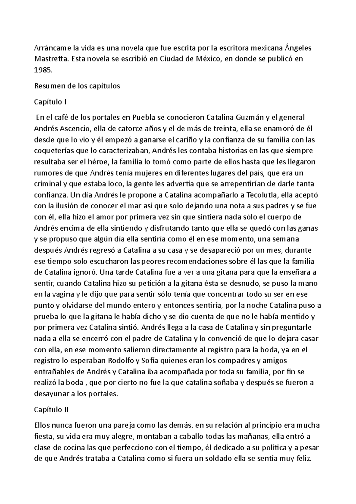 Arráncame la vida es una novela que fue escrita por la escritora
