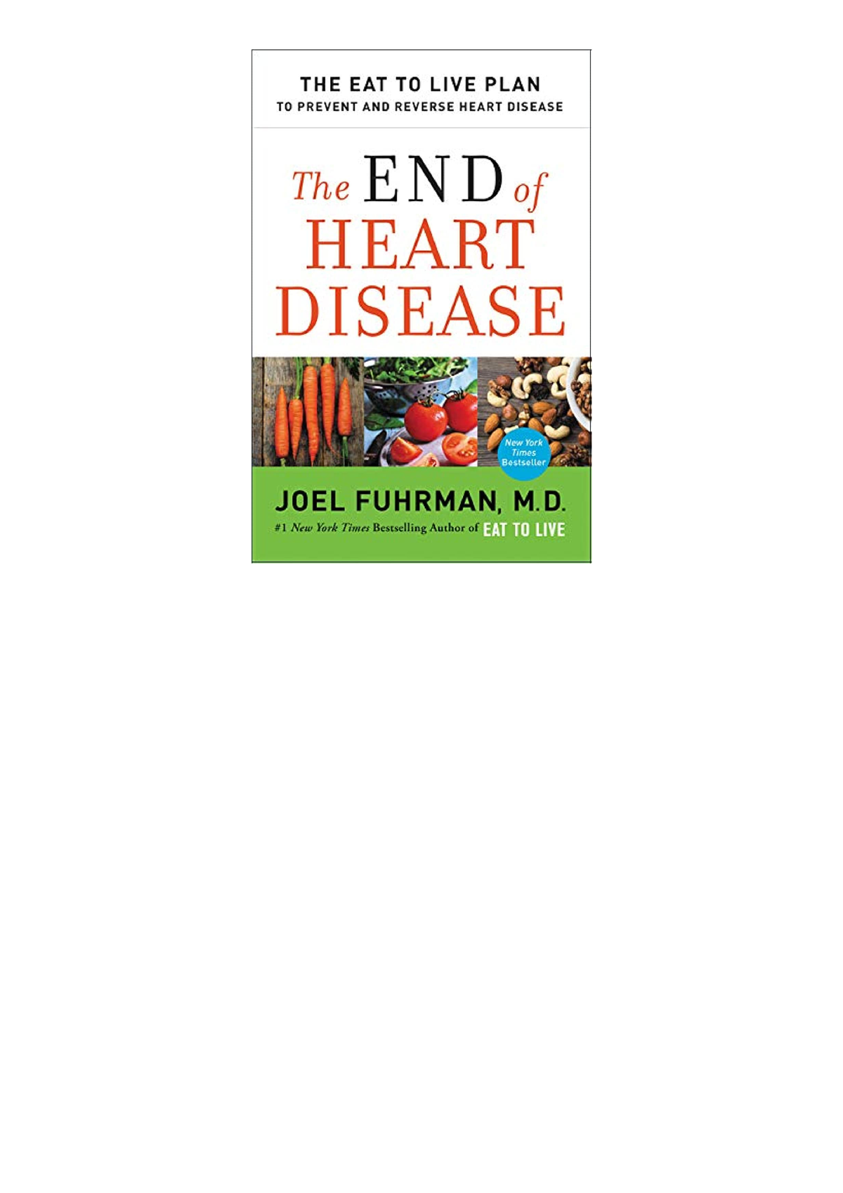 the-end-of-heart-disease-the-eat-to-live-plan-to-prevent-and-reverse