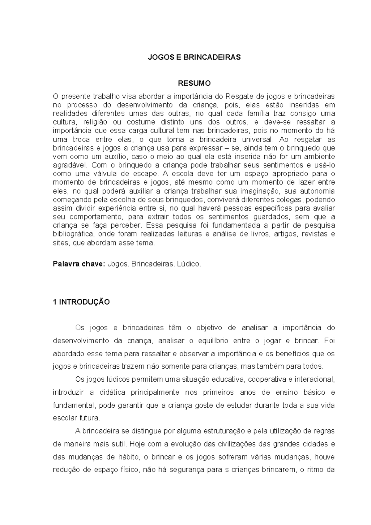 Artigo jogos e brincdeiras - JOGOS E BRINCADEIRAS RESUMO O presente ...