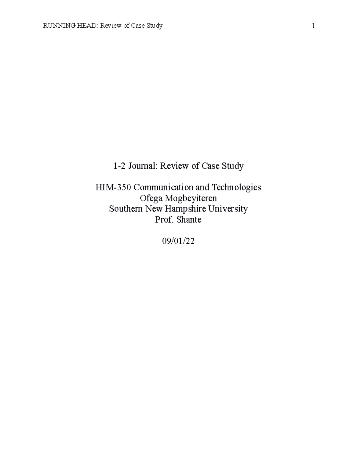 HIM 350 1-2 Journal- Review of Case Study - RUNNING HEAD: Review of ...