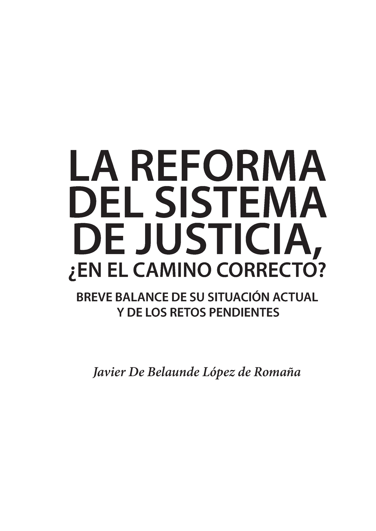 Reforma DEL Sistema DE Justicia - LA REFORMA DEL SISTEMA DE JUSTICIA ...