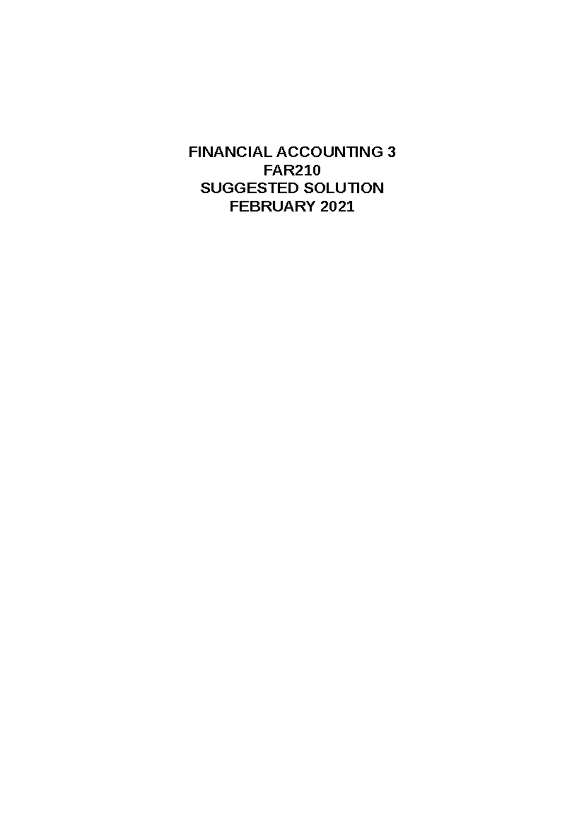 Solution FAR210 Final EXAM FEB 2021.doc - FINANCIAL ACCOUNTING 3 FAR ...