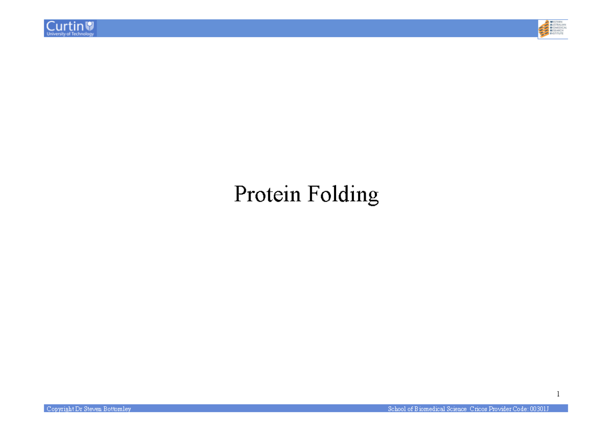 Protein Folding Lecture notes 13 Protein Folding 1 Protein Folding