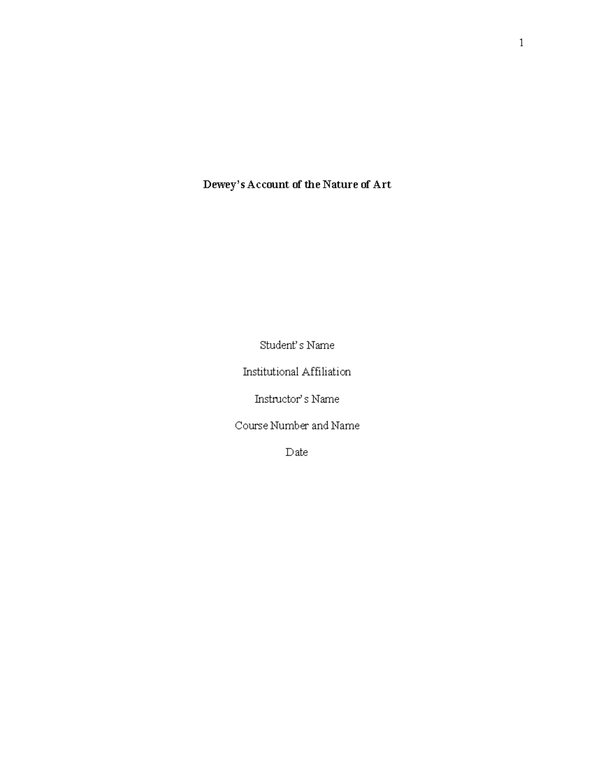 Dewey’s Account of the Nature of Art Dewey’s Account of the Nature of