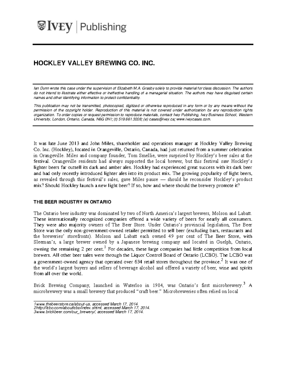 Hockley Valley Brewery Case Study HOCKLEY VALLEY BREWING CO. INC. Ian Dunn wrote this case