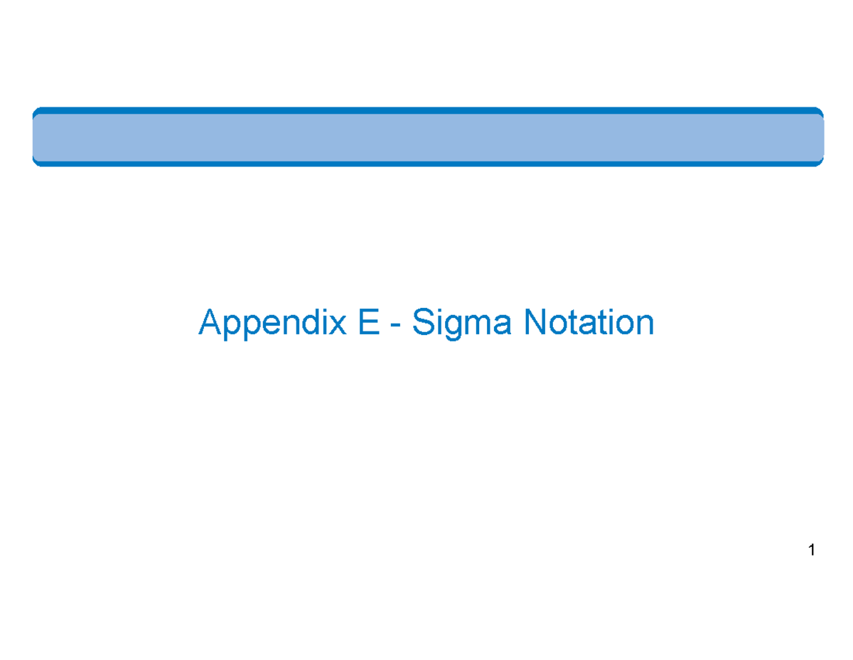 Appendix E Sigma Notation - Appendix E - Sigma Notation Appendix E ...