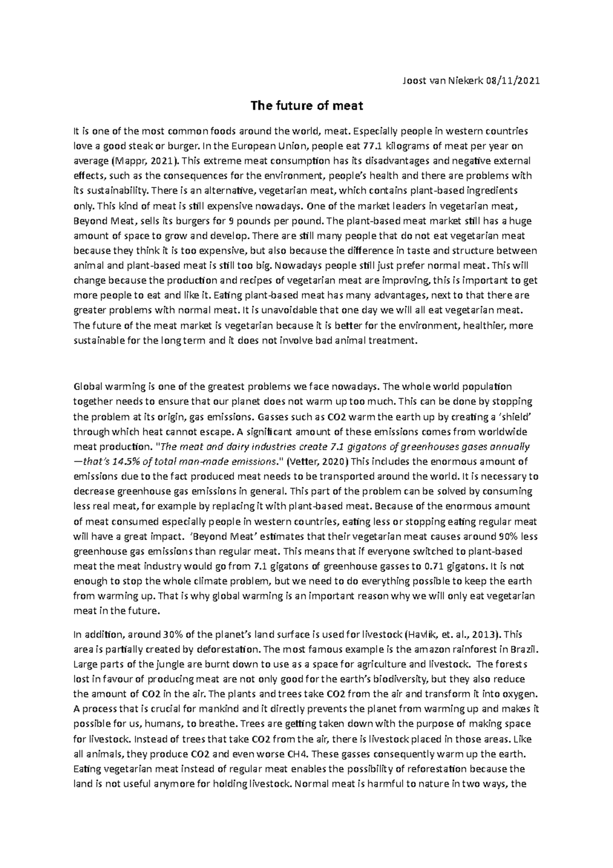 The future of meat Essay Joost van Niekerk 08/11/ The future of meat