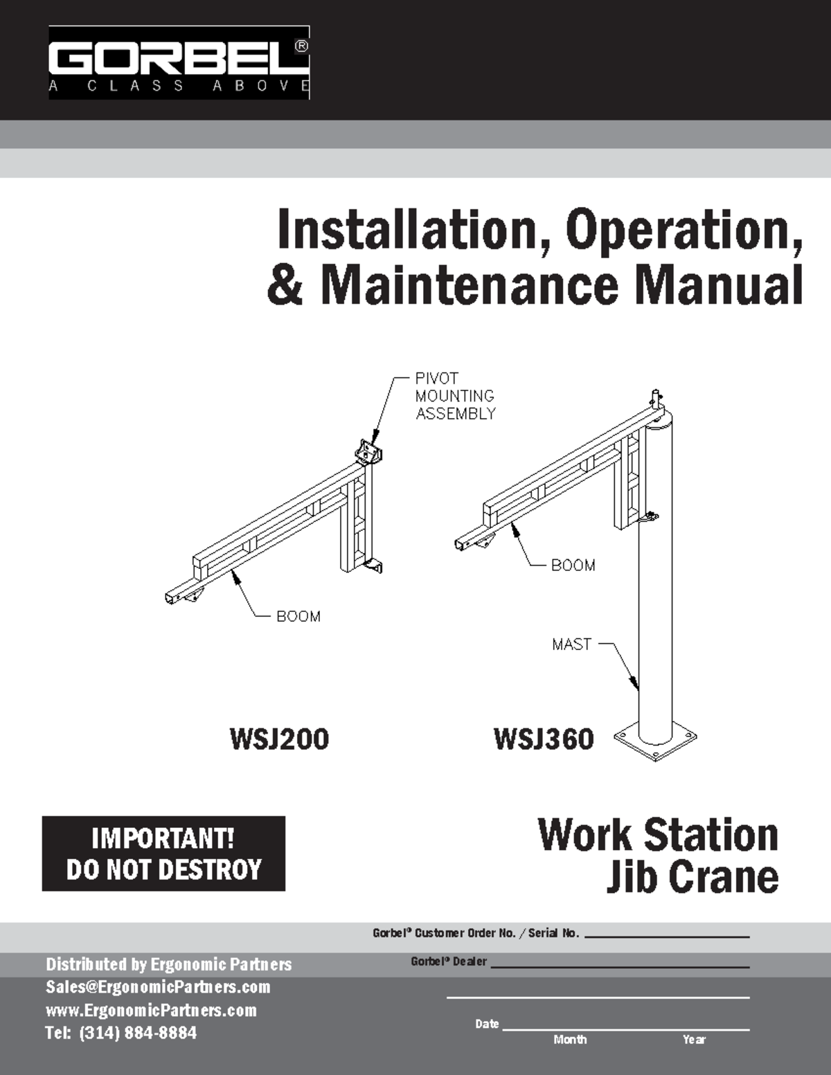 Gorbel work station jib crane manual IMPORTANT! DO NOT DESTROY