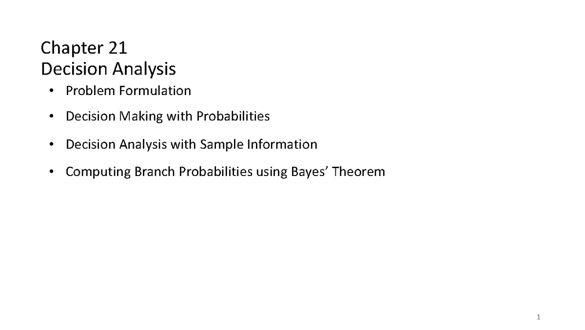 Chapter 8 (21)- Decision Analysis - Chapter 21 Decision Analysis ...