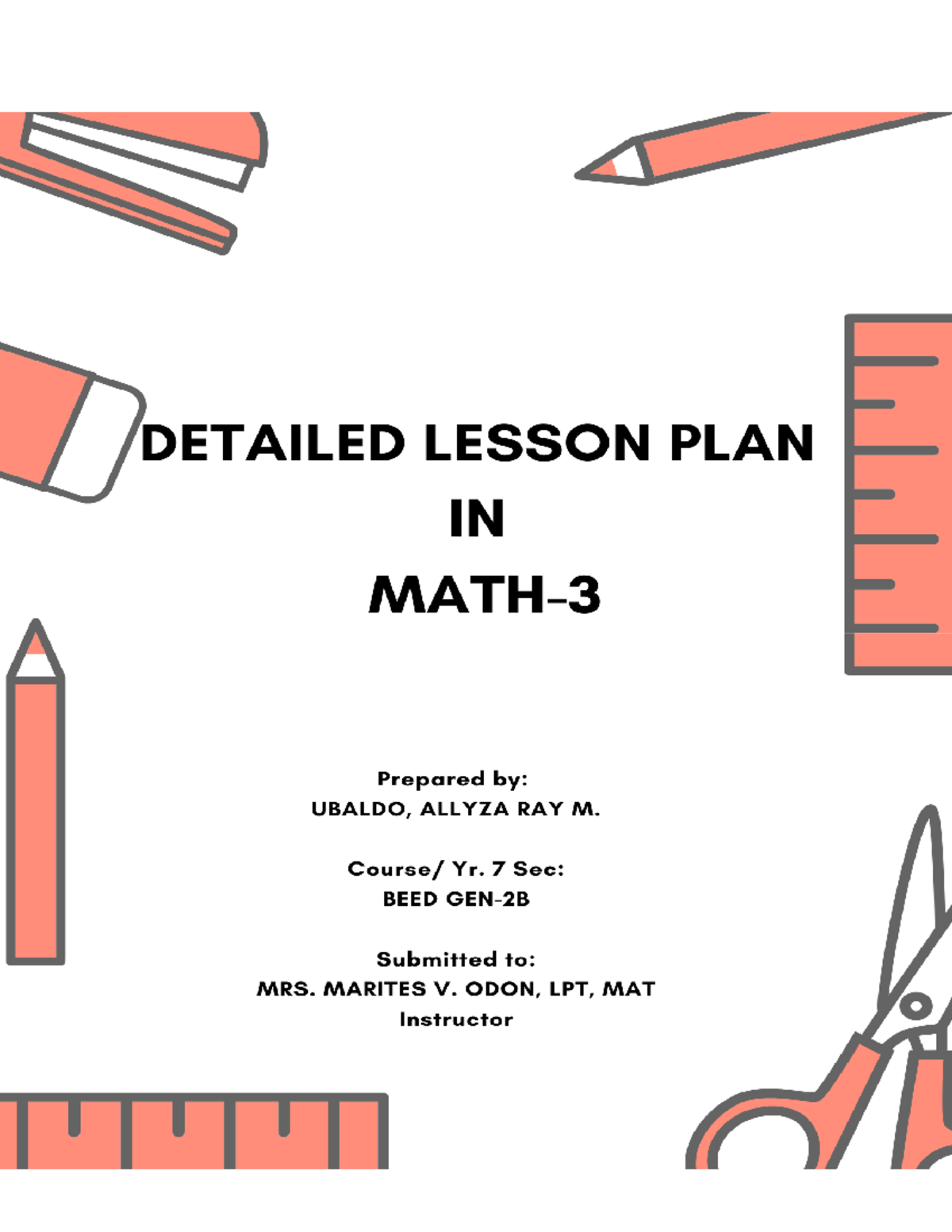 Detailed Lesson Plan in Mathematics 2 - I. OBJECTIVE At the end of the ...