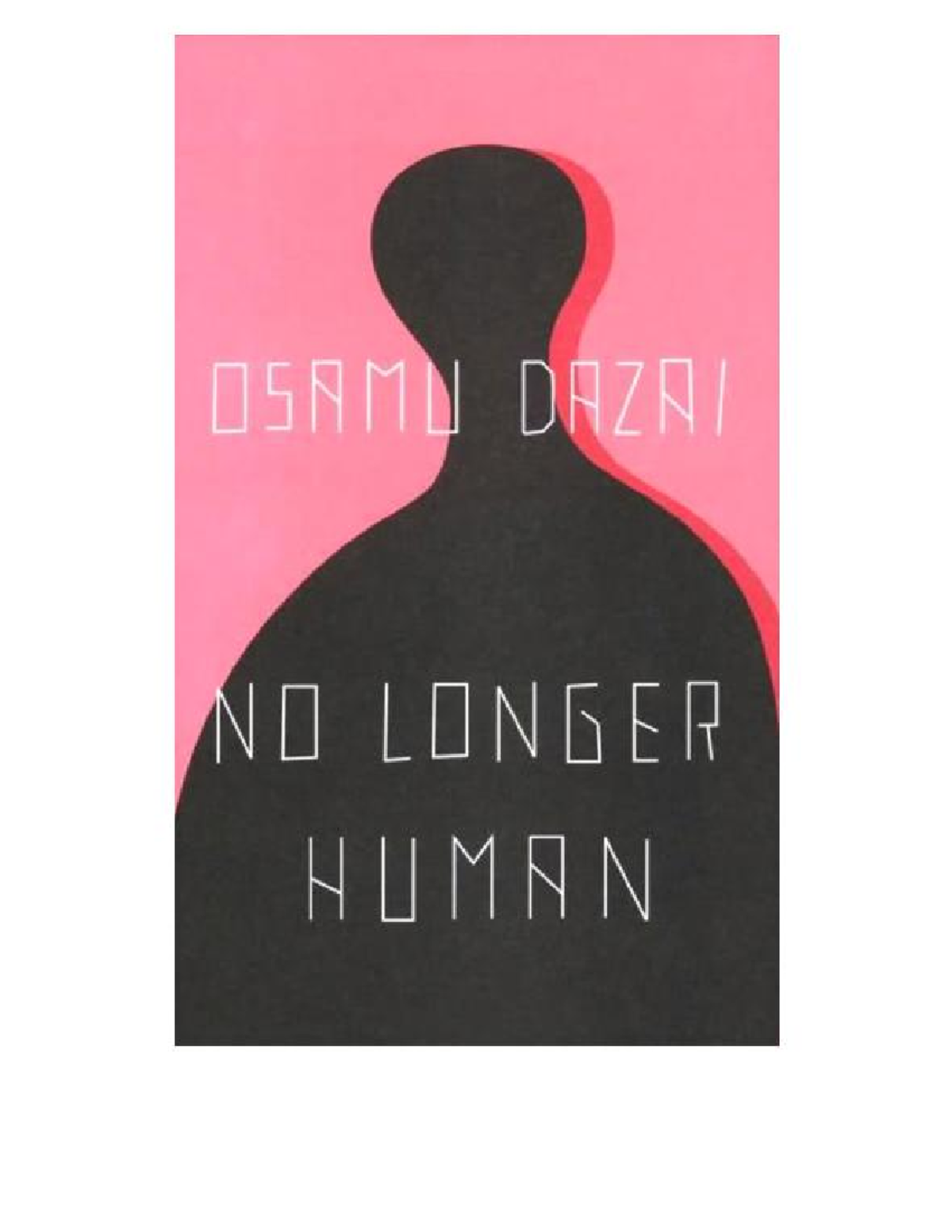 No Longer Human PDF NO LONGER HUMAN NO LONGER HUMAN BY OSAMU DAZAI TRANSLATED BY DONALD KEENE