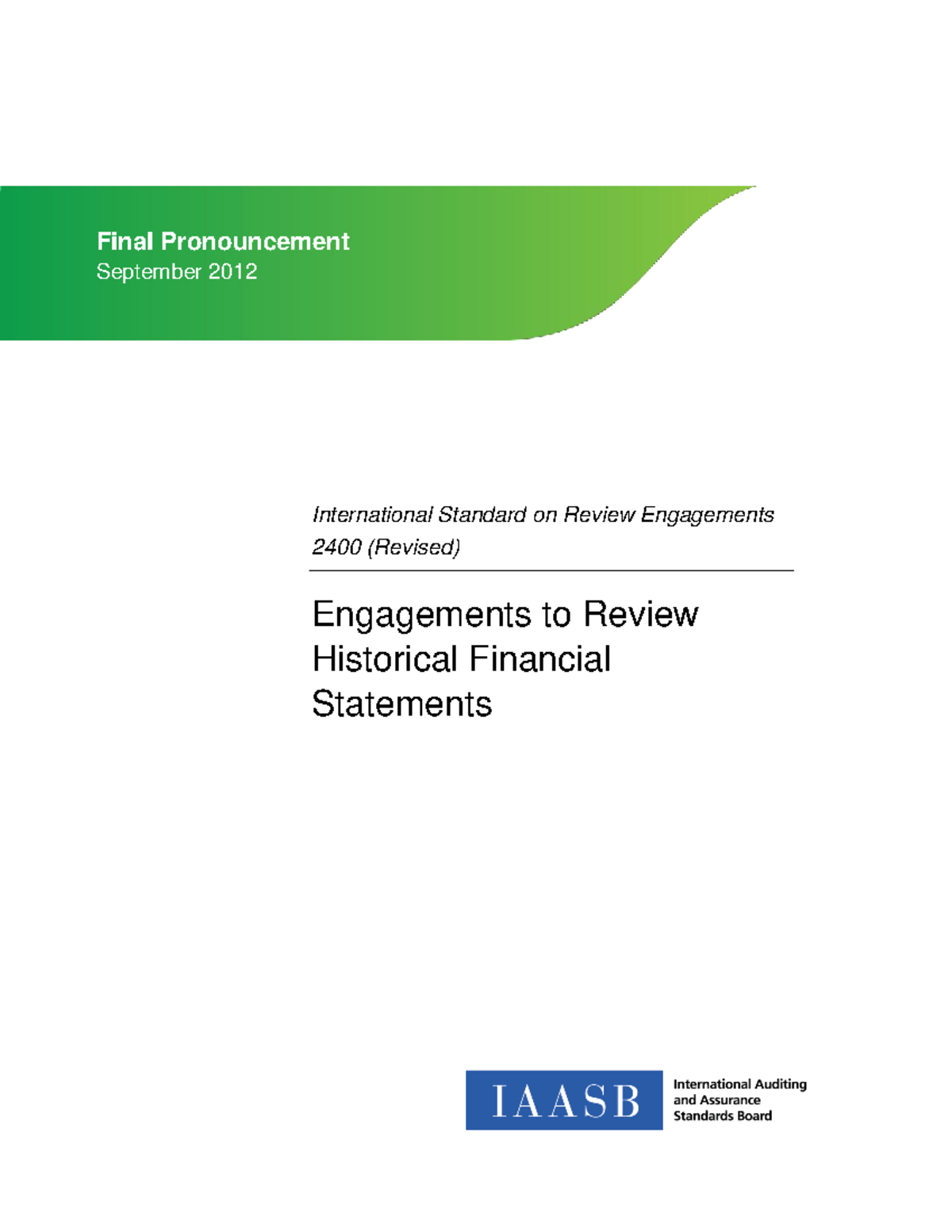 International Standard on Review Engagements 2400 (Revised) Engagements to Review Historical