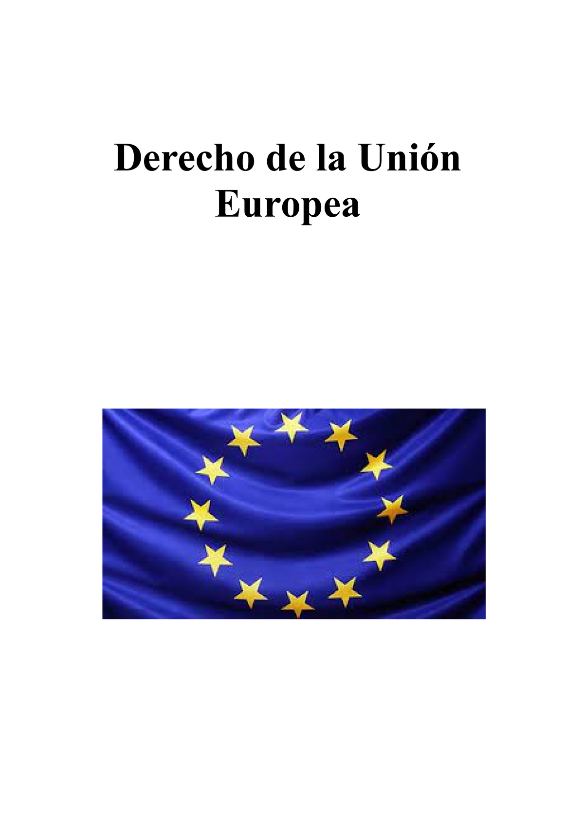 D-europeo (1-21) - Apuntes completos del tema 1 y 2 de due - Derecho de ...
