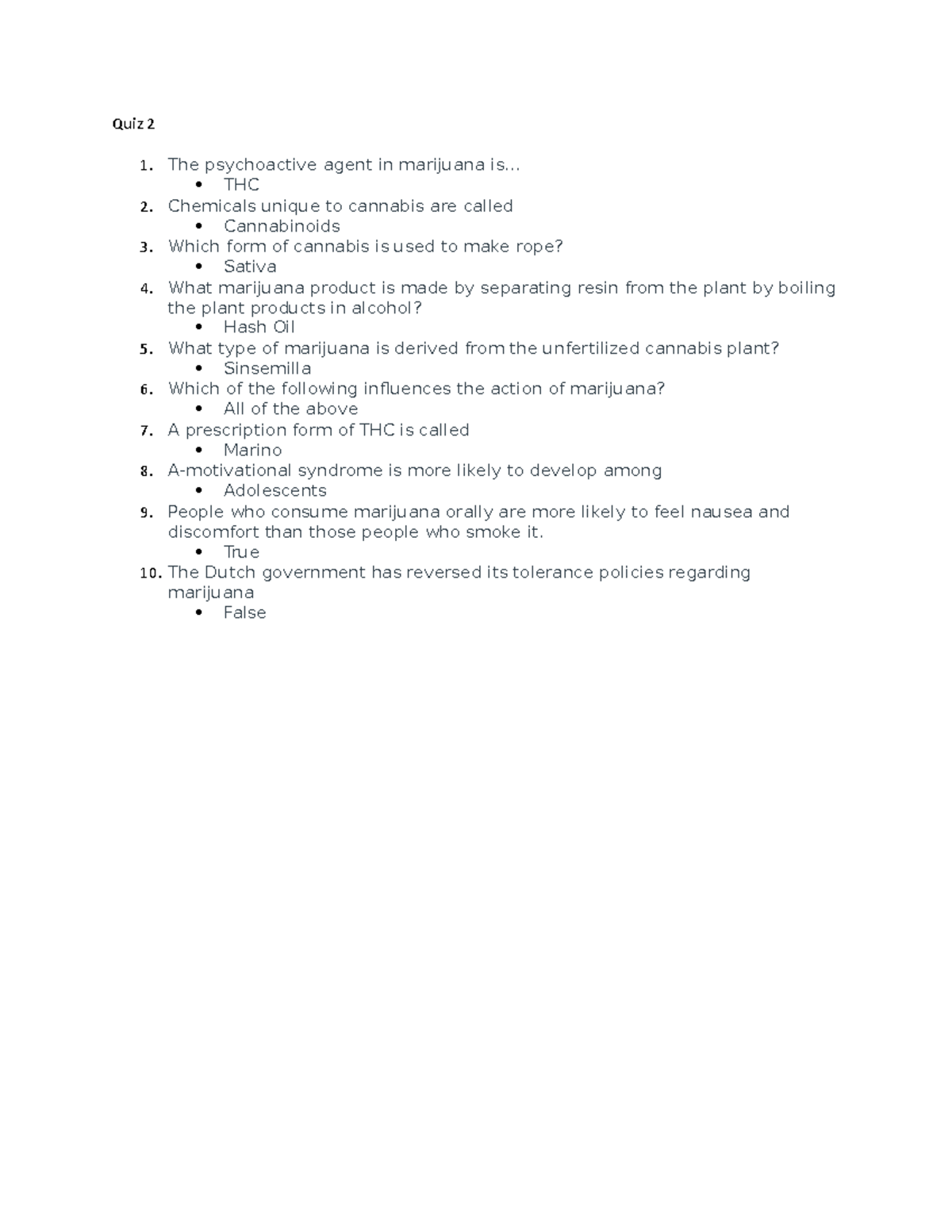 Quiz. 2 Quiz 2 with answers Quiz 2 1. The psychoactive agent in