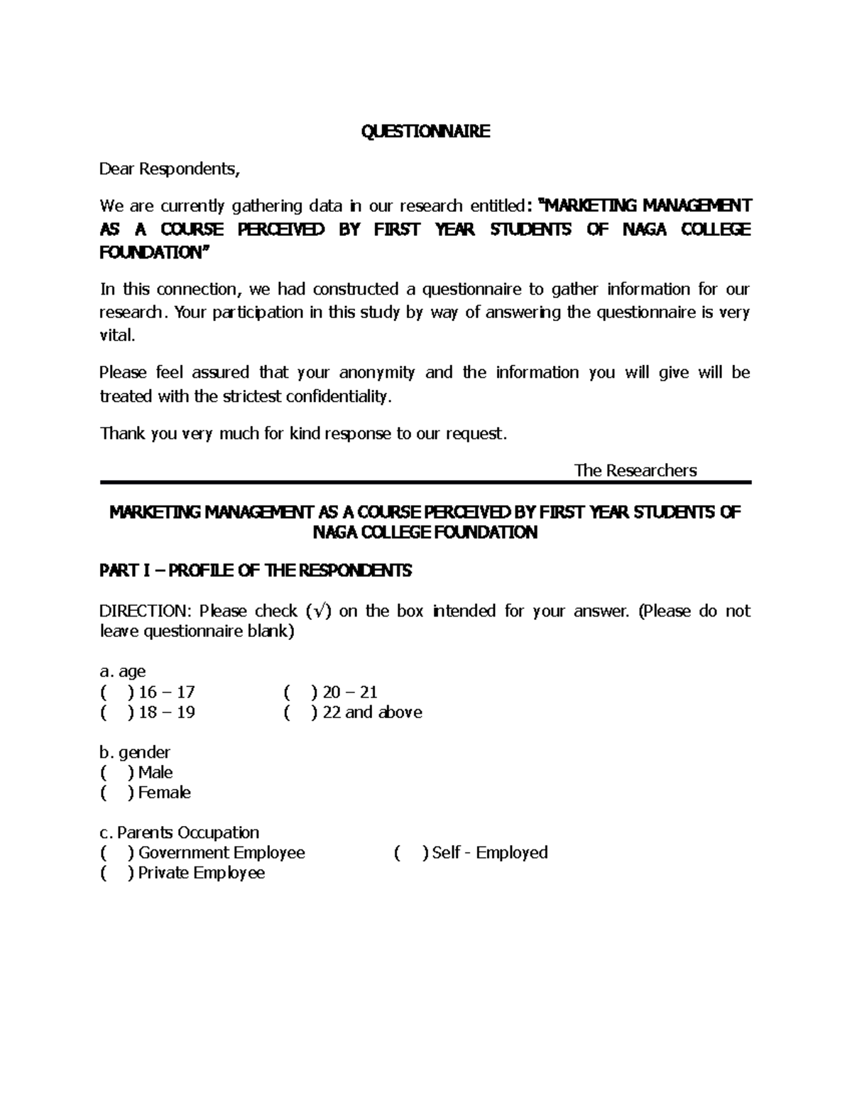 Letter and question research QUESTIONNAIRE Dear Respondents, We are