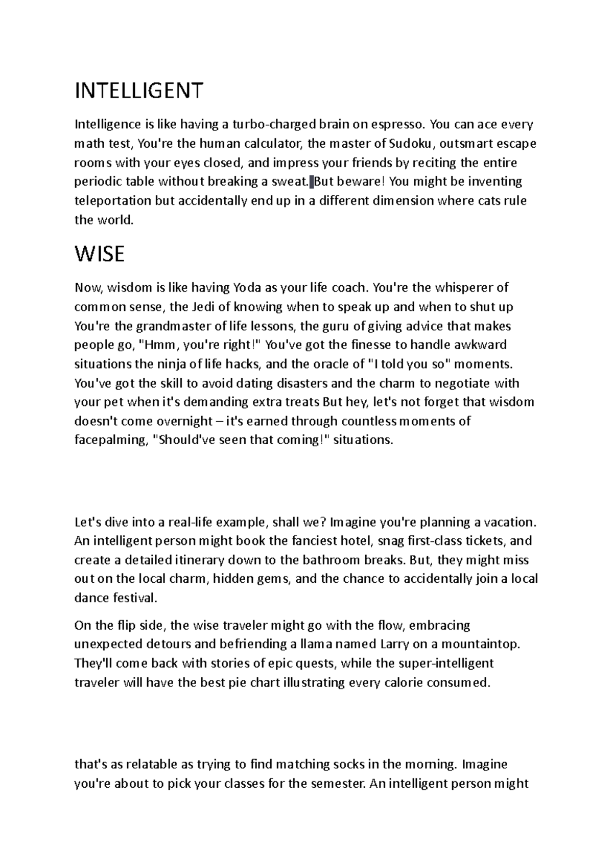 Intelligence or wisdom - INTELLIGENT Intelligence is like having a ...