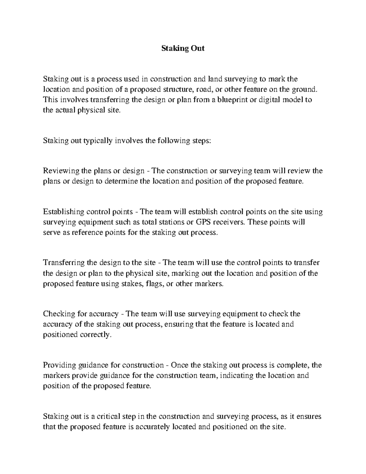 Staking Out Staking Out Staking out is a process used in construction