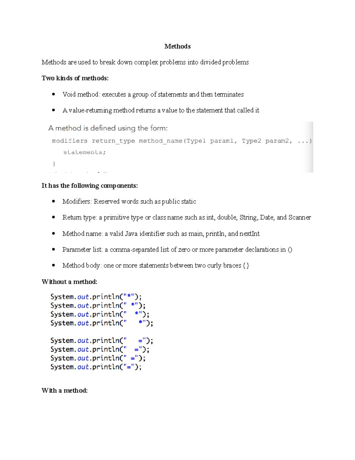 Methods - Methods Methods are used to break down complex problems into ...