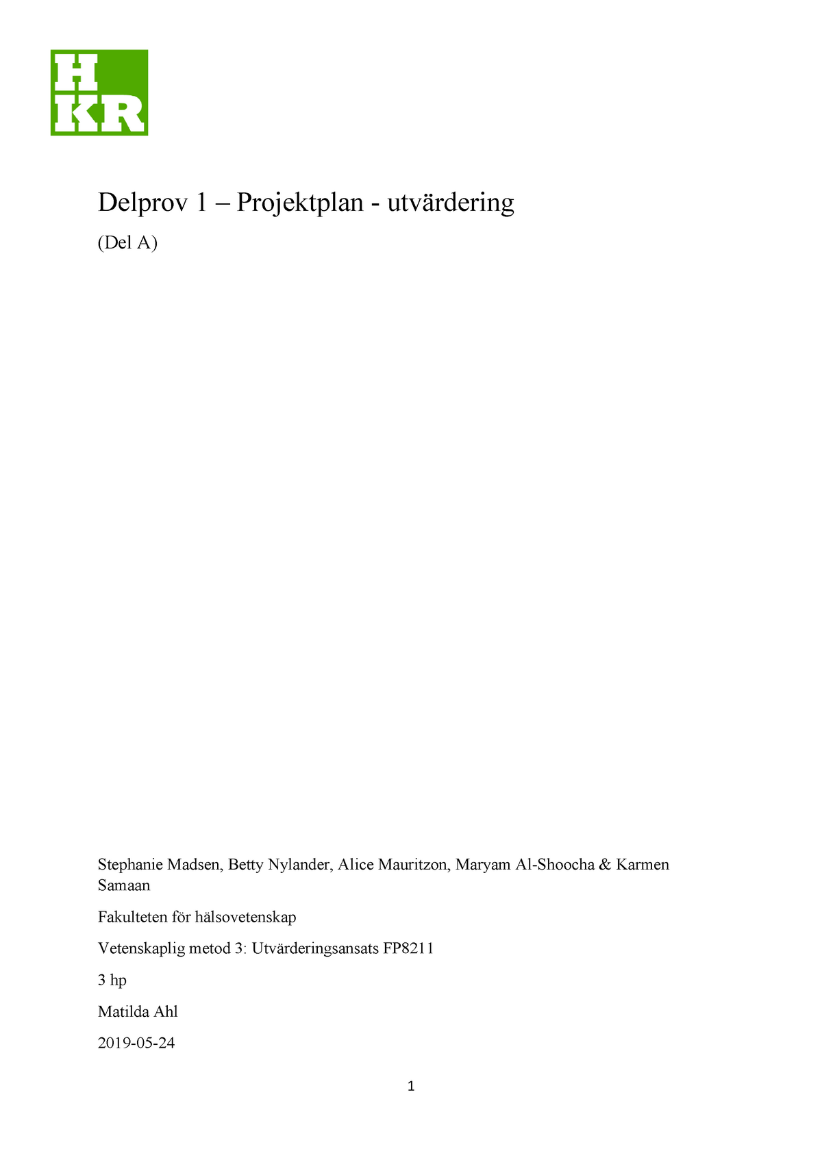 Delprov 1 Utvärderings - Delprov 1 – Projektplan - Utvärdering (Del A ...