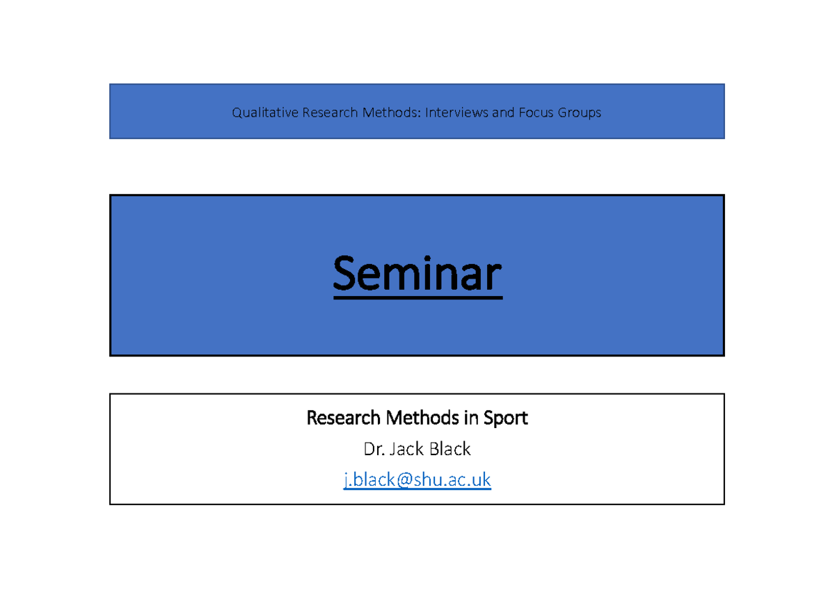 Qualitative Research Methods - Interviews And Focus Groups - Seminar ...