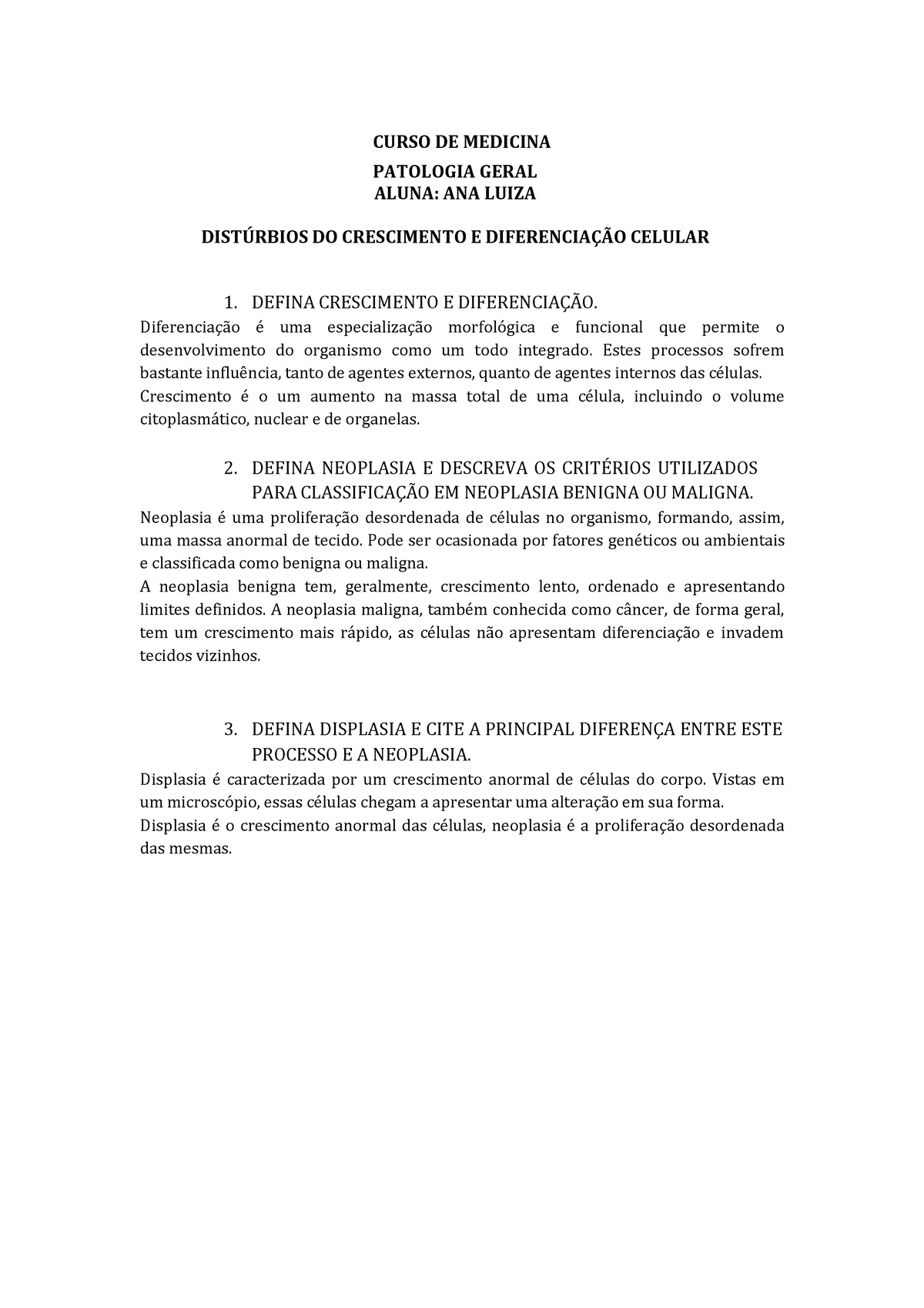 Atividade Distúrbios Do Crescimento E Diferenciação Celular Curso De Medicina Patologia Geral 2357