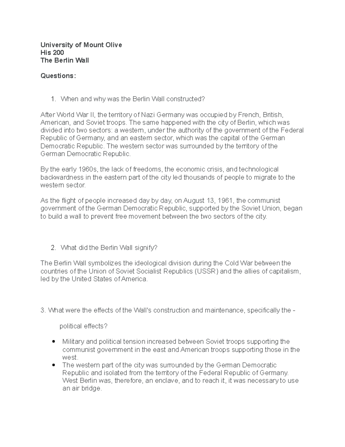 The Berlin Wall The same happened with the city of Berlin, which was