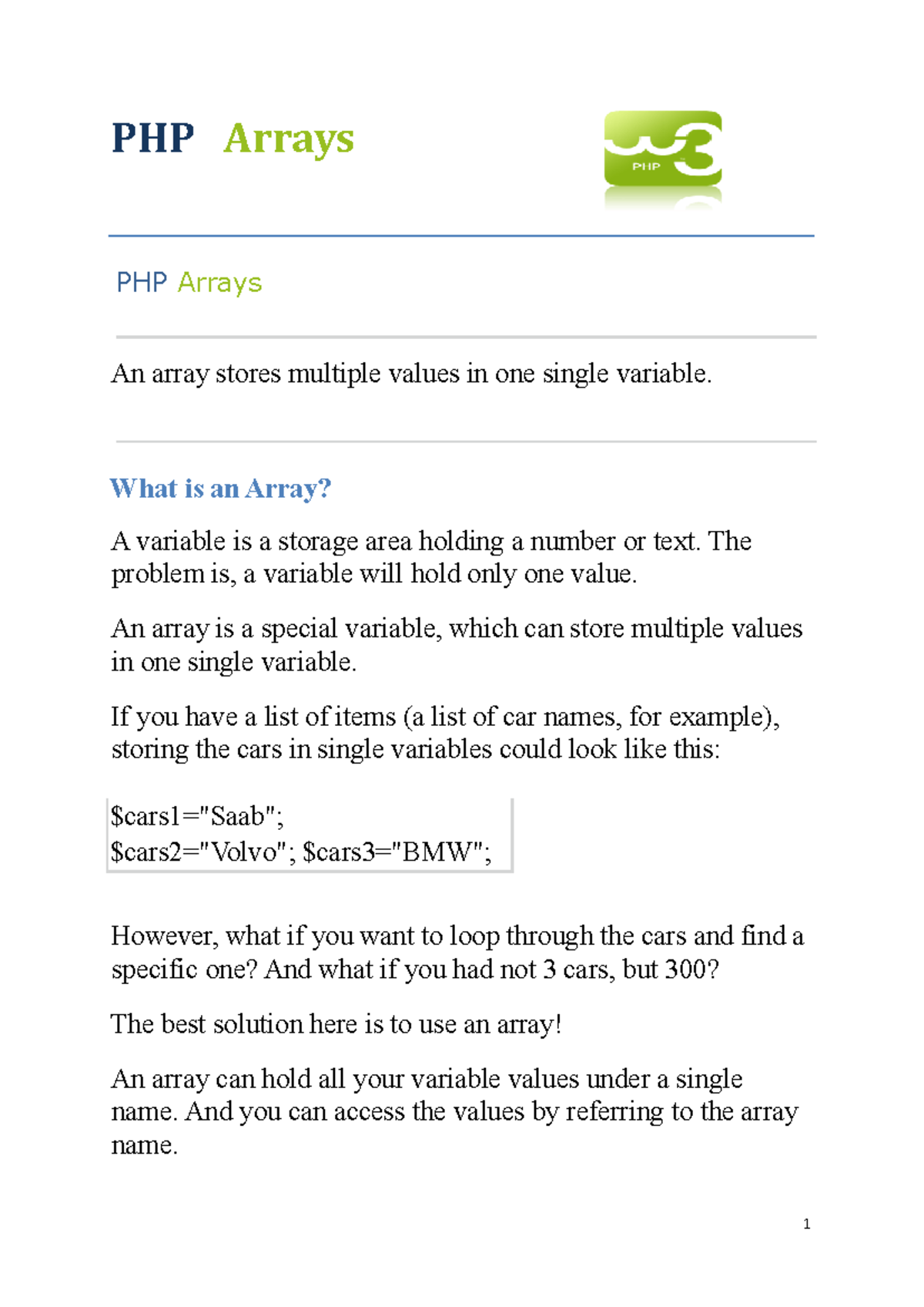 PHP Arrays - PHP Arrays PHP Arrays An array stores multiple values in ...