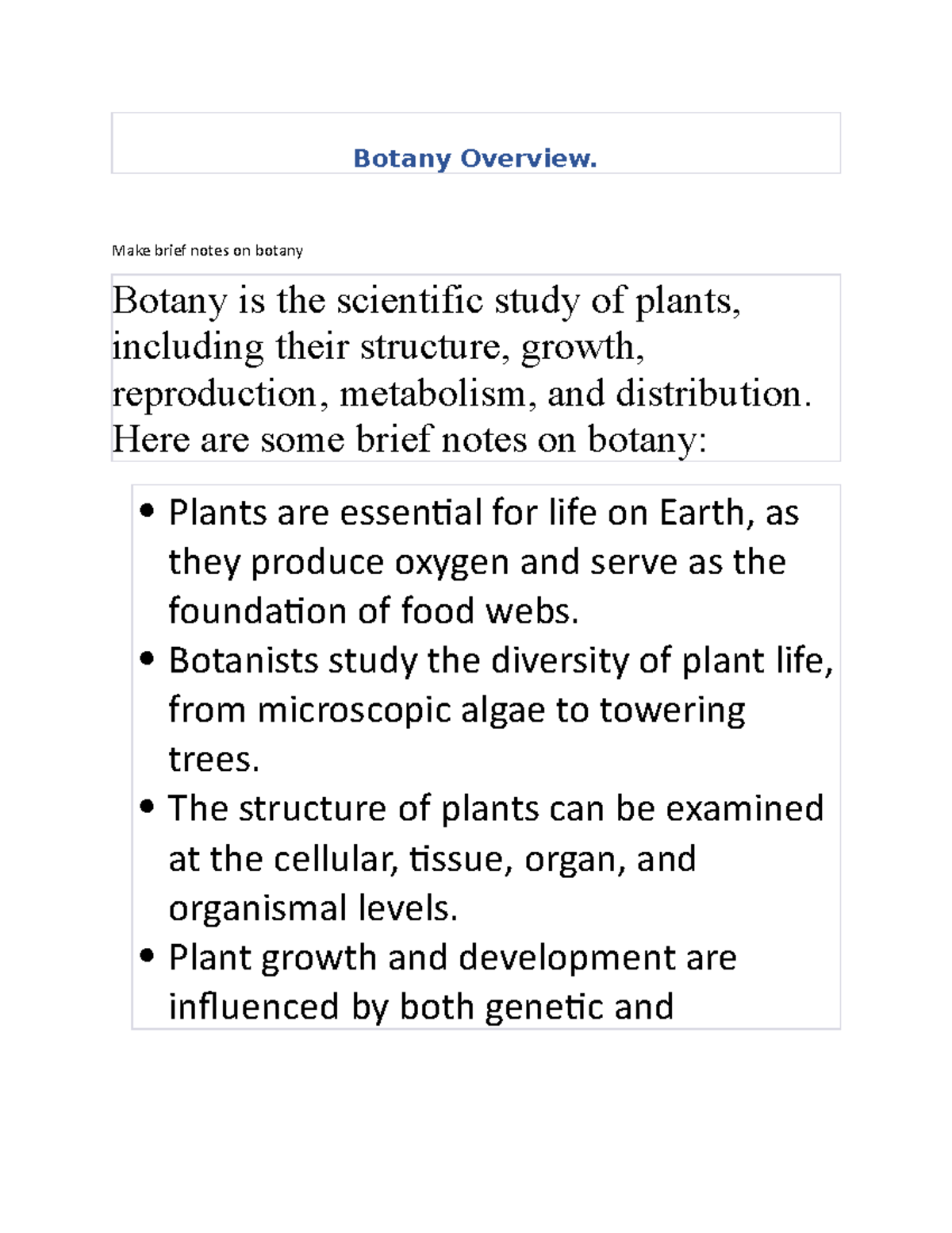 Botany Make brief notes on botany Botany is the scientific study of