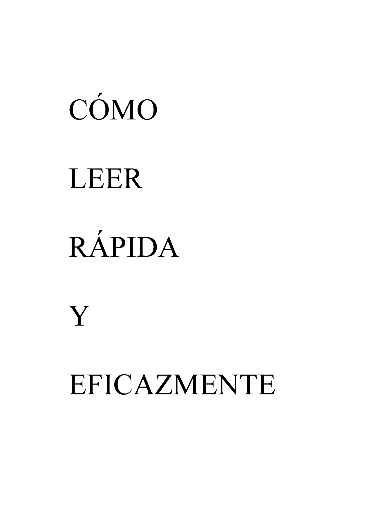 Como Leer Rapida Y Eficazmente - C”MO LEER R¡PIDA Y EFICAZMENTE LECTURA ...