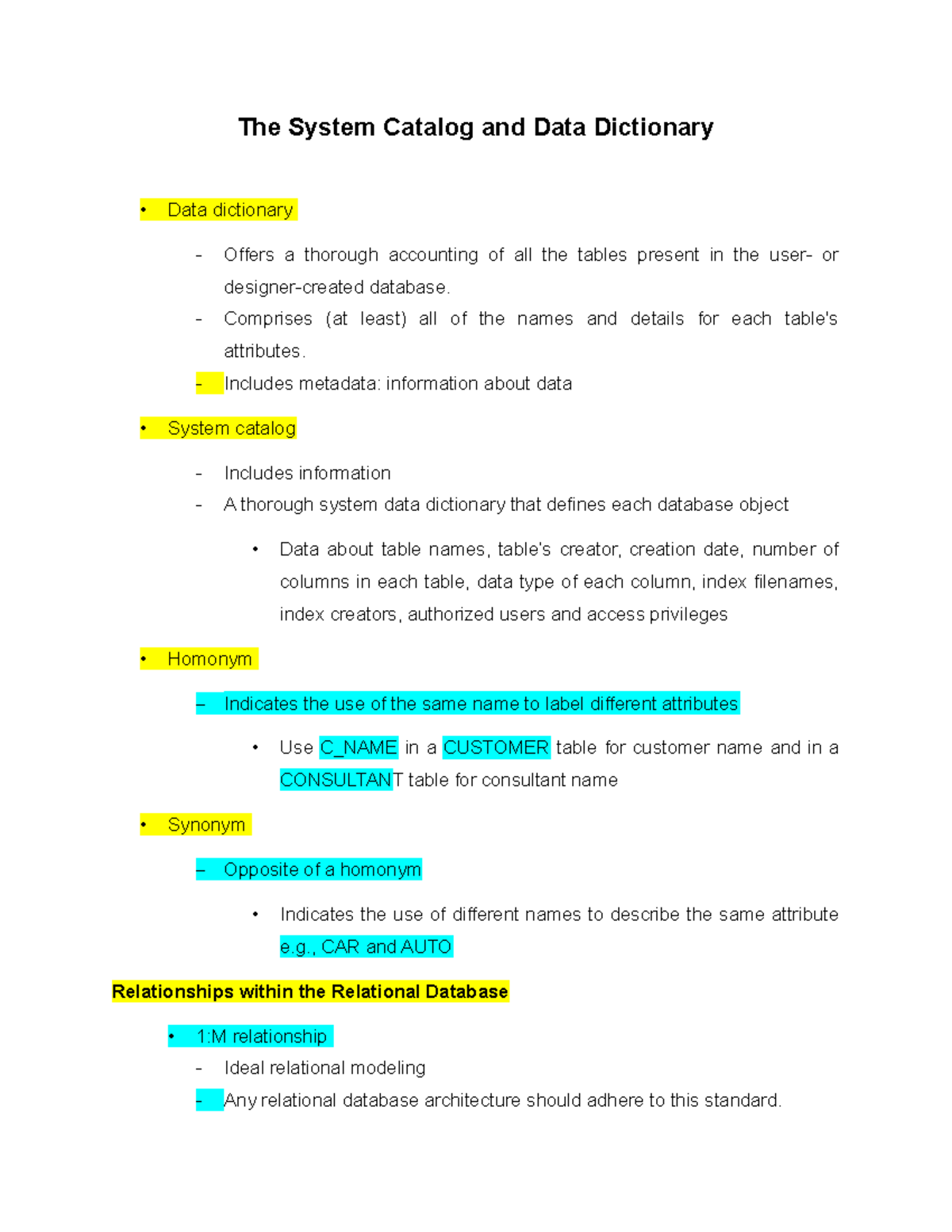 The System Catalog and Data Dictionary - Comprises (at least) all of ...