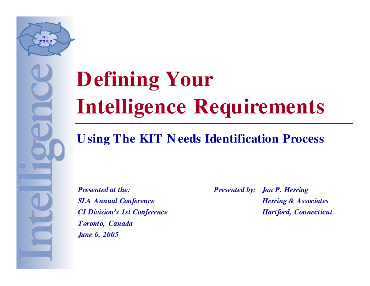 Defining your intelligence requirements Presented by Jan P. Herring